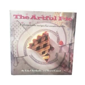 The Artful Pie: Unforgettable Recipes for Creative Cooks Hardback Cookbook